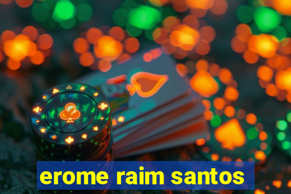 erome raim santos